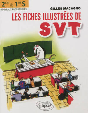 Les fiches illustrées de SVT, 2de & 1re S : nouveaux programmes - Gilles Macagno