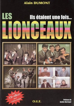 Ils étaient une fois... Les Lionceaux - Alain Dumont