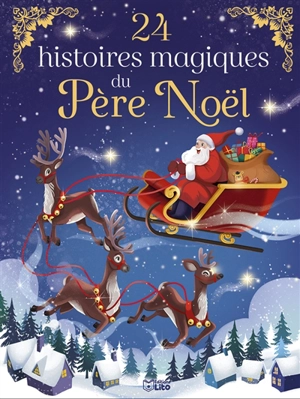 24 histoires magiques du Père Noël - Agnès Bertron-Martin