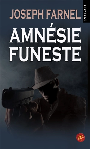 Amnésie funeste - Joseph Farnel