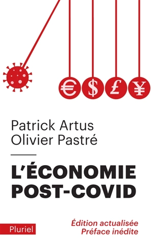 L'économie post-Covid : les huit ruptures qui nous feront sortir de la crise - Patrick Artus