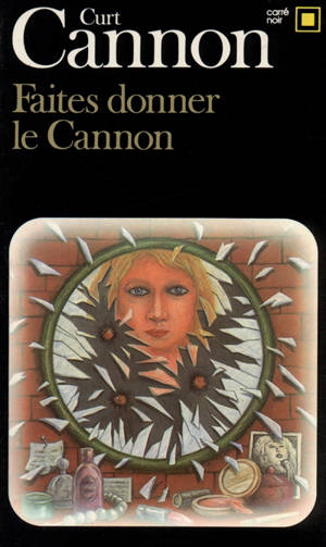 Faites donner le Cannon - Ed McBain