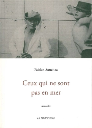 Ceux qui ne sont pas en mer - Fabien Sanchez Fuster