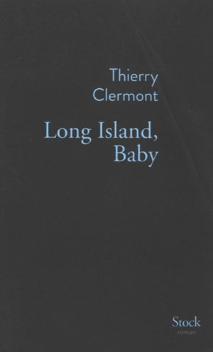 Long Island, baby - Thierry Clermont