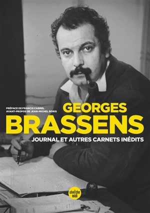 Journal : et autres carnets inédits - Georges Brassens