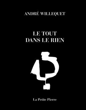 Le tout dans le rien - André Willequet