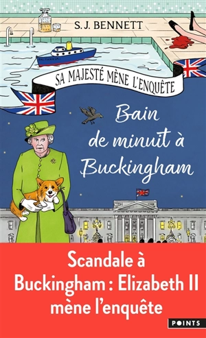 Sa Majesté mène l'enquête. Vol. 2. Bain de minuit à Buckingham - S.J. Bennett