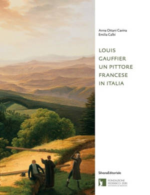 Louis Gauffier : un pittore francese in Italia - Anna Ottani Cavina