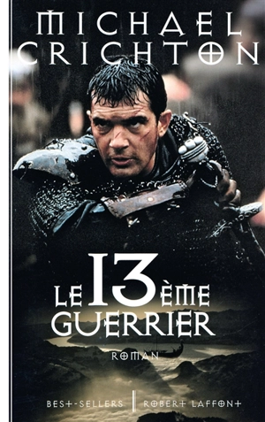 Le 13e guerrier - Michael Crichton