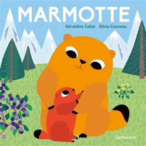 Marmotte - Géraldine Collet
