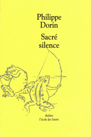 Sacré silence - Philippe Dorin