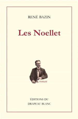 Les Noellet - René Bazin