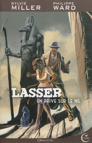 Lasser, détective des dieux. Vol. 1. Un privé sur le Nil - Sylvie Miller