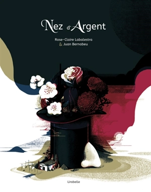 Nez d'argent - Rose-Claire Labalestra