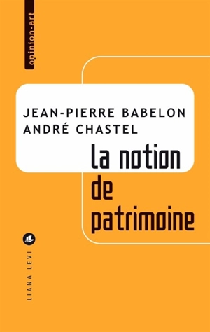 La notion de patrimoine - André Chastel