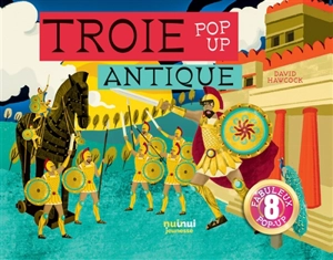 Troie antique : pop-up : 8 fabuleux pop-up - Alberto Bertolazzi