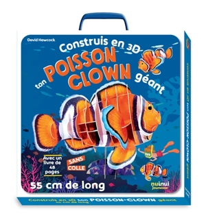 Construis en 3D ton poisson-clown géant - David Hawcock