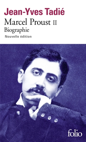 Marcel Proust : biographie. Vol. 2 - Jean-Yves Tadié