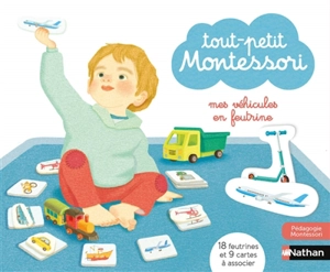 Tout-petit Montessori : mes véhicules en feutrine - Delphine Roubieu