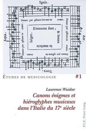 Canons énigmes et hiéroglyphes musicaux dans l'Italie du 17e siècle - Laurence Wuidar