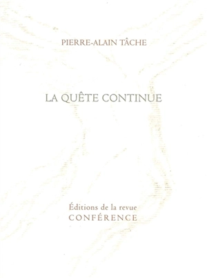 La quête continue - Pierre-Alain Tâche