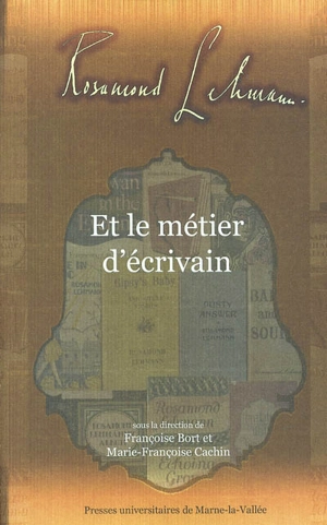 Rosamond Lehmann et le métier d'écrivain