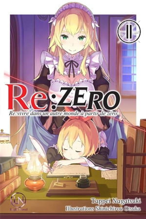 Re:Zero : re:vivre dans un autre monde à partir de zéro. Vol. 11 - Tappei Nagatsuki