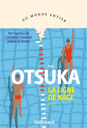 La ligne de nage - Julie Otsuka