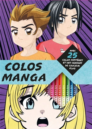 Colos manga : avec 25 colos mystères et des crayons de couleur fluo - Paku