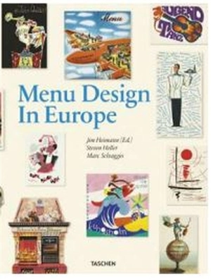 Menu design in Europe : a visual and culinary history of graphic styles and design 1800-2000 - Steven Heller