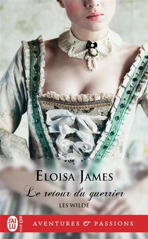 Les Wilde. Vol. 2. Le retour du guerrier - Eloisa James