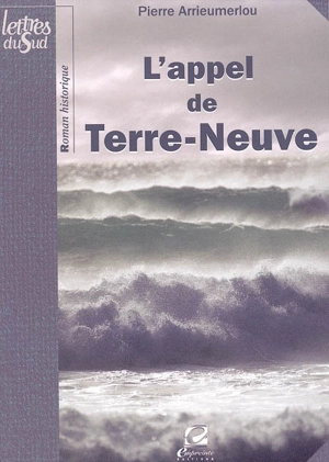 L'appel de Terre-Neuve - Pierre Arrieumerlou