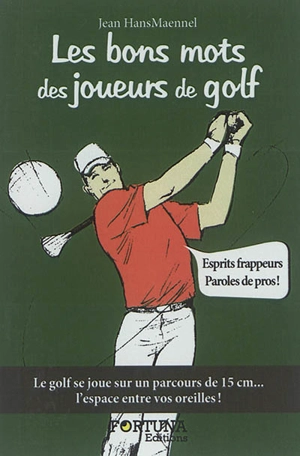 Les bons mots des joueurs de golf - Jean Hansmaennel