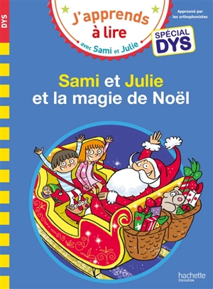 Sami et Julie et la magie de Noël : spécial dys - Emmanuelle Massonaud