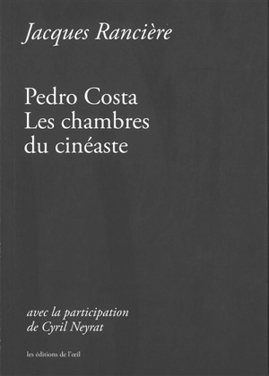 Pedro Costa : les chambres du cinéaste - Jacques Rancière