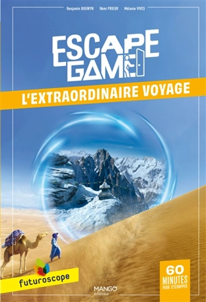 Escape game Futuroscope : l'extraordinaire voyage - Benjamin Bouwyn