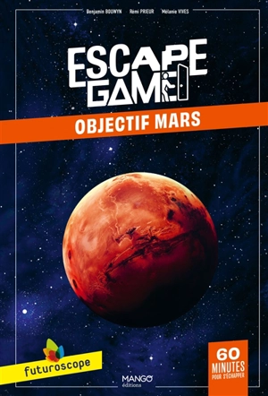 Escape game Futuroscope : objectif Mars - Benjamin Bouwyn