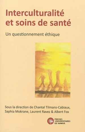 Interculturalité et soins de santé : un questionnement éthique