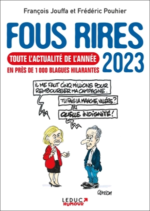 Fous rires 2023 : toute l'actualité de l'année en près de 1.000 blagues hilarantes - François Jouffa