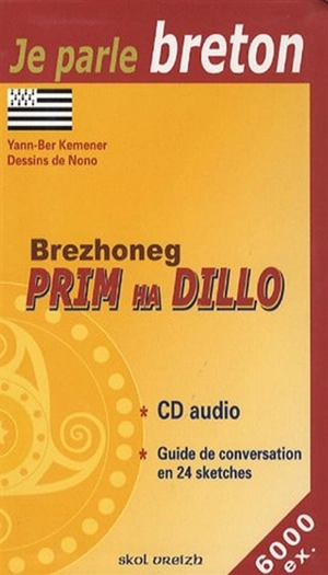 Brezhoneg prim ha dillo. Le breton au quotidien - Yann-Bêr Kemener