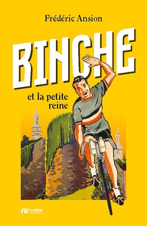 Binche et la petite reine. Souvenirs - Frédéric Ansion