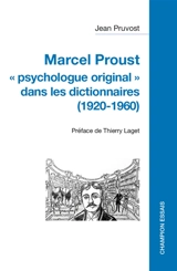 Marcel Proust, psychologue original dans les dictionnaires (1920-1960) - Jean Pruvost