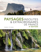 Paysages insolites & extraordinaires de France - Georges Feterman