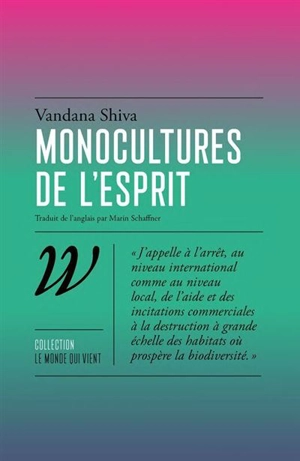 Monocultures de l'esprit - Vandana Shiva