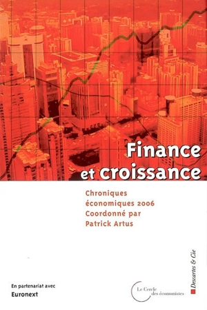 Chroniques économiques 2006 : finance et croissance - Cercle des économistes (France)