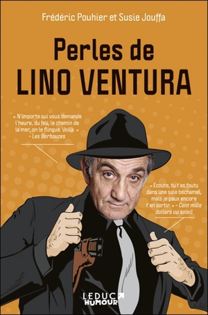 Perles de Lino Ventura - Lino Ventura