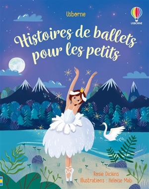 Histoires de ballets pour les petits - Rosie Dickins