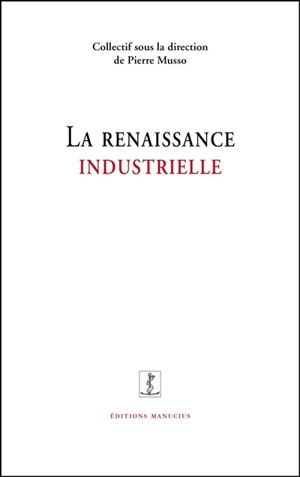 La renaissance industrielle