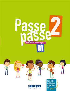 Passe-passe 2, A1 : méthode de français : avec des activités de préparation au DELF Prim - Marion Meynadier