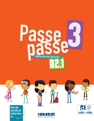 Passe-passe 3, méthode de français, A2.1 : avec des activités de préparation au DELF Prim - Agnès Gallezot